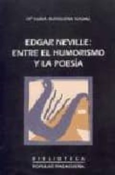 edgar neville, entre el humorismo y la poesia-maria luisa burguera-9788477851103