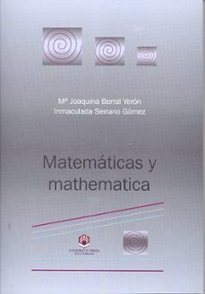 matematicas y mathematica-maria joaquina berral yeron-inmaculada serrano gomez-9788478017003