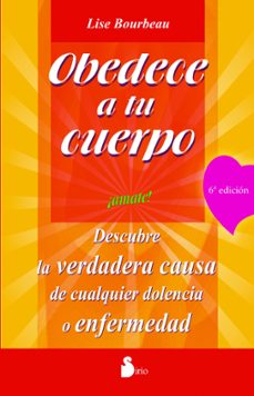 obedece a tu cuerpo, amate-lise bourbeau-9788478082803