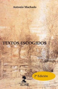 textos escogidos (2ª ed.)-antonio machado-9788478983803