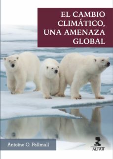 el cambio climatico, una amenaza global-9788478989003