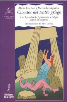 cuentos de teatro griego: las leyendas de agamenon y edipo segun la tragedia-9788479602703