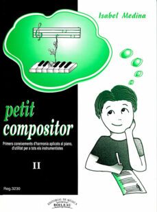 petit compositor primers coneixements d harmonia piano, i tots els instruments nº ii-isabel medina-9788480206303