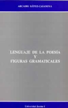 lenguaje de la poesia y figuras gramaticales-9788480210003