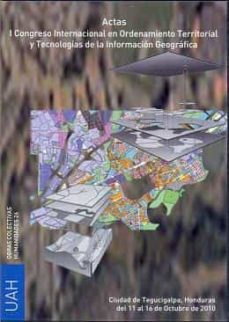 actas i congreso internacional en ordenamiento territorial y tecn ologia de la informacion geografica (cd-room)-9788481389203