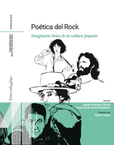 poetica del rock. imaginario lirico de la cultura popular-susana rodriguez barcia-bosco gil de garate hernandez-9788481589603