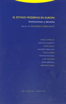 el estado moderno en europa: instituciones y derecho-maurizo fioravanti-9788481646603