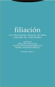 filiacion: cultura pagana, religios de israel, origenes del crisi tanismo-9788481648003