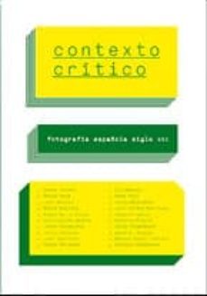 contexto critico: fotografia española siglo xxi-9788481815603