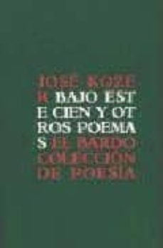 bajo este cien y otros poemas-9788482550503