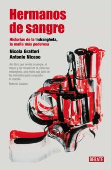 hermanos de sangre: historias de la  ndrangheta, la mafia mas pod erosa-9788483068403