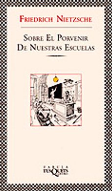 sobre el porvenir de nuestras escuelas-friedrich nietzsche-9788483107003