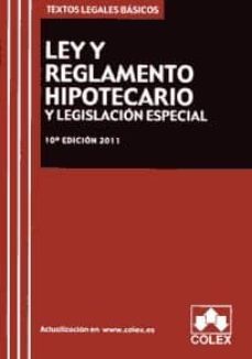 ley y reglamento hipotecario y legislacion mercantil especial (10 ª ed)-9788483423103