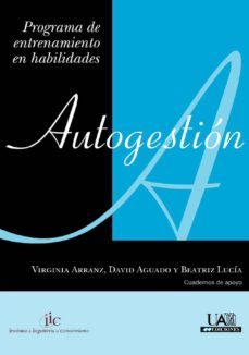 autogestion: programa de entrenamiento de habilidades-virginia arranz monje-beatriz lucia martinez-9788483441503