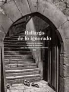 hallazgo de lo ignorado. fotografias de asturias de ruth m. anderson para the hispanic society of america. 1925-9788483676103