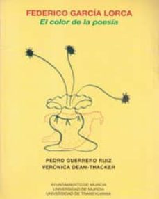 federico garcia lorca el color de la poesia-pedro guerrero ruiz-veronica dean thacker-9788483710203