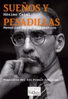 sueños y pesadillas: memorias de un diplomatico-maximo cajal-9788483832103