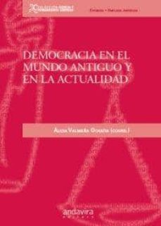 democracia en el mundo antiguo y en la actualidad-alicia valmaña ochaita-9788484087403