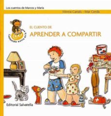 el cuento de aprender a compartir-mireia canals-mar cerda albert-9788484125303