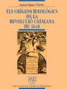 els origens ideologics de la revolucio catalana de 1640-9788484150503