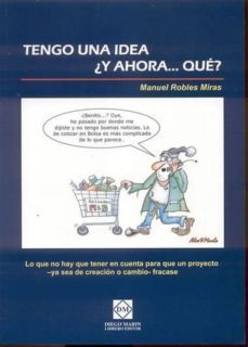 tengo una idea...¿y ahora que?-manuel robles miras-9788484256403