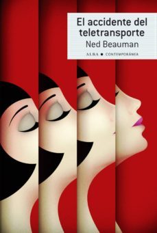 el accidente del teletransporte-ned beauman-9788484289203