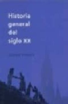 historia general del siglo xx-9788484322603