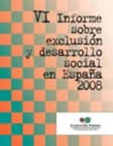 vi informe sobre exclusion y desarrollo social en españa 2008-9788484404903