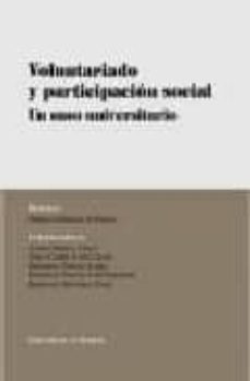 voluntariado y participacion social: un caso universitario-gonzalo herranz de rafael-9788484449003