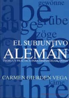 el subjuntivo aleman: teoria y practica para hispanohablantes-9788484480303