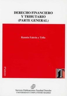 derecho financiero y tributario (parte general)-ramon falcon y tella-9788484812203