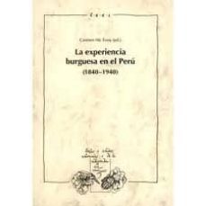 la experiencia burguesa en el peru (1840-1940) (vol. 9)-carmen (ed.) mc evoy-9788484891703
