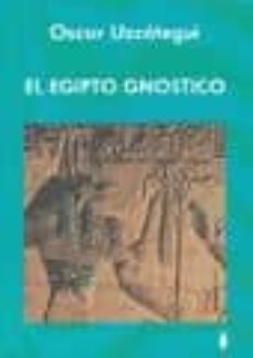 el egipto gnostico-oscar uzcategui-9788486668303