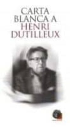 carta blanca a henri dutilleux-9788487731303