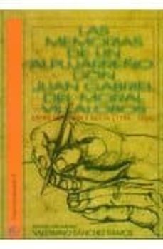 las memorias de un alpujarreño: don juan gabriel del moral villal obos. entre fondon y berja (1796-1826)-9788489606203
