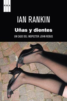 uñas y dientes-ian rankin-9788490061503