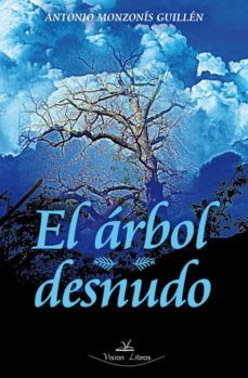 el arbol desnudo-antonio monzonis guillen-9788490115503