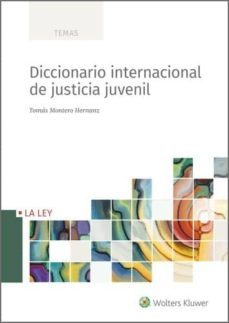diccionario internacional de justicia juvenil (ebook)-tomas montero hernanz-9788490203903