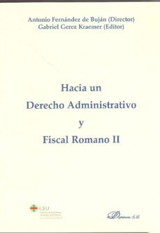 hacia un derecho administrativo y fiscal romano-antonio fernandez de bujan-9788490310403