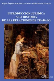 introduccion juridica a la historia de las relaciones de trabajo-9788490317303