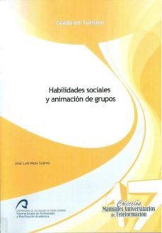 habilidades sociales y animacion de grupos-jose luis mesa suarez-9788490420003