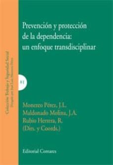 prevencion y proteccion de la dependencia: un enfoque transdisciplinar-9788490452103
