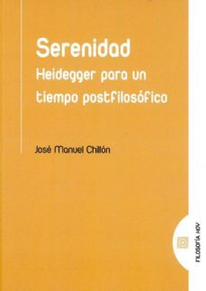serenidad: heidegger para un tiempo postfilosofico-9788490458303