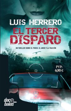 el tercer disparo-luis herrero-9788490609903