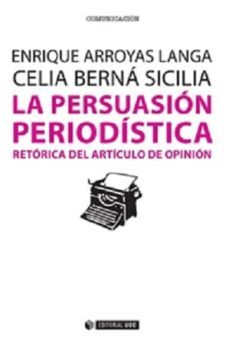 la persuasion periodistica-enrique arroyas langa-9788490647103