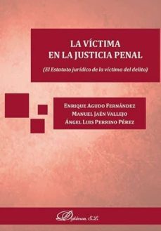 la victima en la justicia penal-enrique agudo fernandez-manuel jaen vallejo-9788490857403