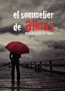 el sommelier de almas-manuel alvarez xago-9788490958803
