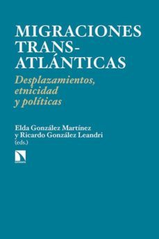 migraciones transatlanticas-elda gonzalez martinez-9788490970003