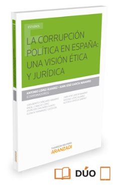 la corrupcion politica en españa: una vision etica y juridica-9788490986103