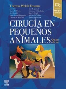 cirugia en pequeños animales (5ª ed.)-theresa welch fossum-9788491133803